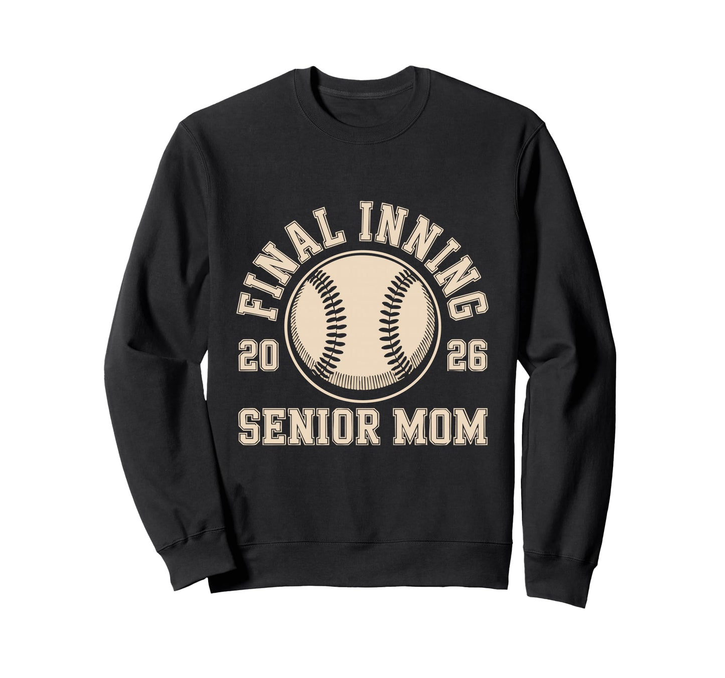 Senior Mom 2026 Final Inning Sweatshirt - Custom Art Print for Adults - T-Shirt, Sweatshirt, Hoodie