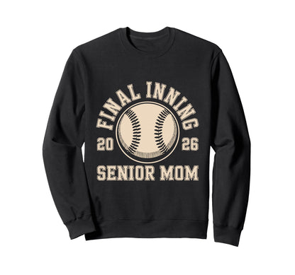 Senior Mom 2026 Final Inning Sweatshirt - Custom Art Print for Adults - T-Shirt, Sweatshirt, Hoodie