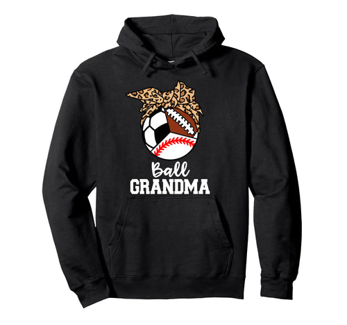 Ball Grandma Baseball Soccer Football Hoodie - Custom Art Print for Adults - T-Shirt, Sweatshirt, Hoodie