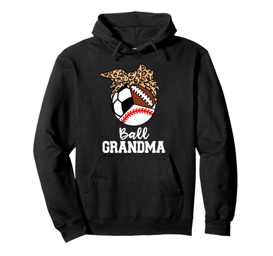 Ball Grandma Baseball Soccer Football Hoodie - Custom Art Print for Adults - T-Shirt, Sweatshirt, Hoodie