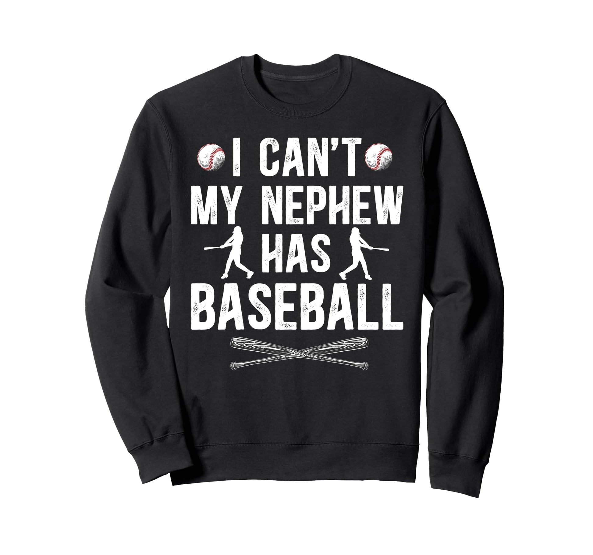 My Nephew Has Baseball Uncle Sweatshirt - Streetwear Style for Adults - T-Shirt, Sweatshirt, Hoodie