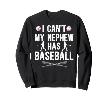My Nephew Has Baseball Uncle Sweatshirt - Streetwear Style for Adults - T-Shirt, Sweatshirt, Hoodie
