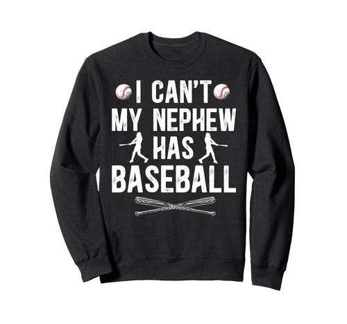 My Nephew Has Baseball Uncle Sweatshirt - Streetwear Style for Adults - T-Shirt, Sweatshirt, Hoodie