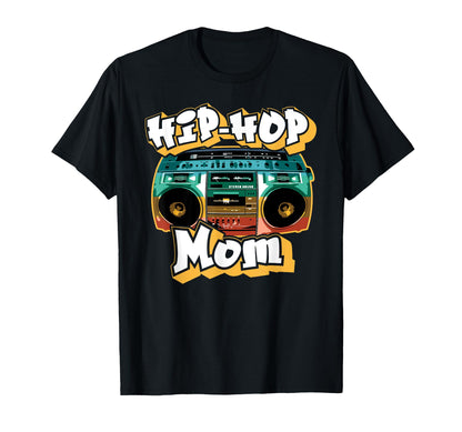 Hip Hop Mom Old School 80S 90S T-Shirt - Casual Everyday Wear Men Women - T-Shirt, Sweatshirt, Hoodie