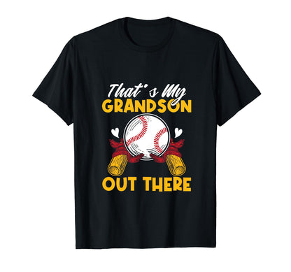 Funny Thats My Grandson Out There T-Shirt - Casual Everyday Wear Unisex - T-Shirt, Sweatshirt, Hoodie