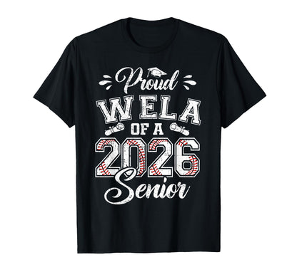 Proud Wela 2026 Senior Baseball T-Shirt - Casual Everyday Wear Men Women - T-Shirt, Sweatshirt, Hoodie