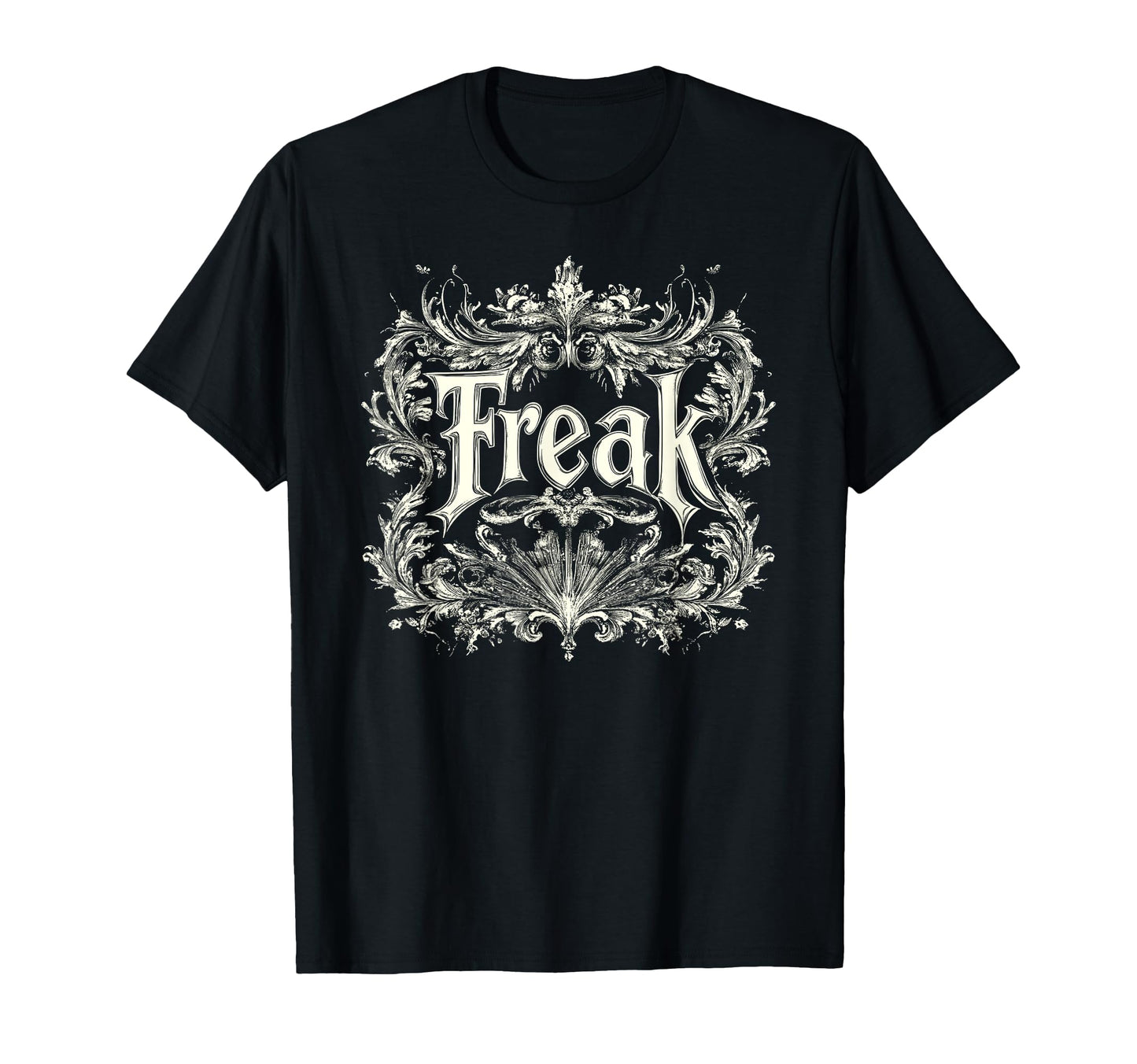 Freak Gothic Alt Grunge Hip Hop T-Shirt - Casual Everyday Wear Men Women - T-Shirt, Sweatshirt, Hoodie