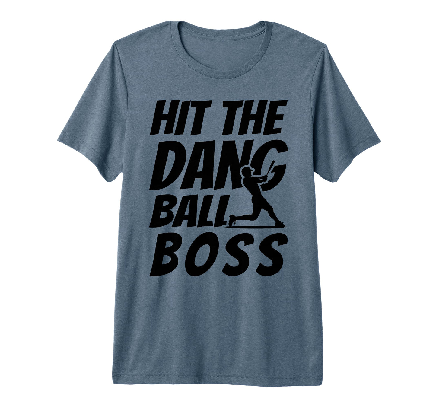 Hit Dang Ball Boss Funny Family T-Shirt - Streetwear Style for Adults - T-Shirt, Sweatshirt, Hoodie