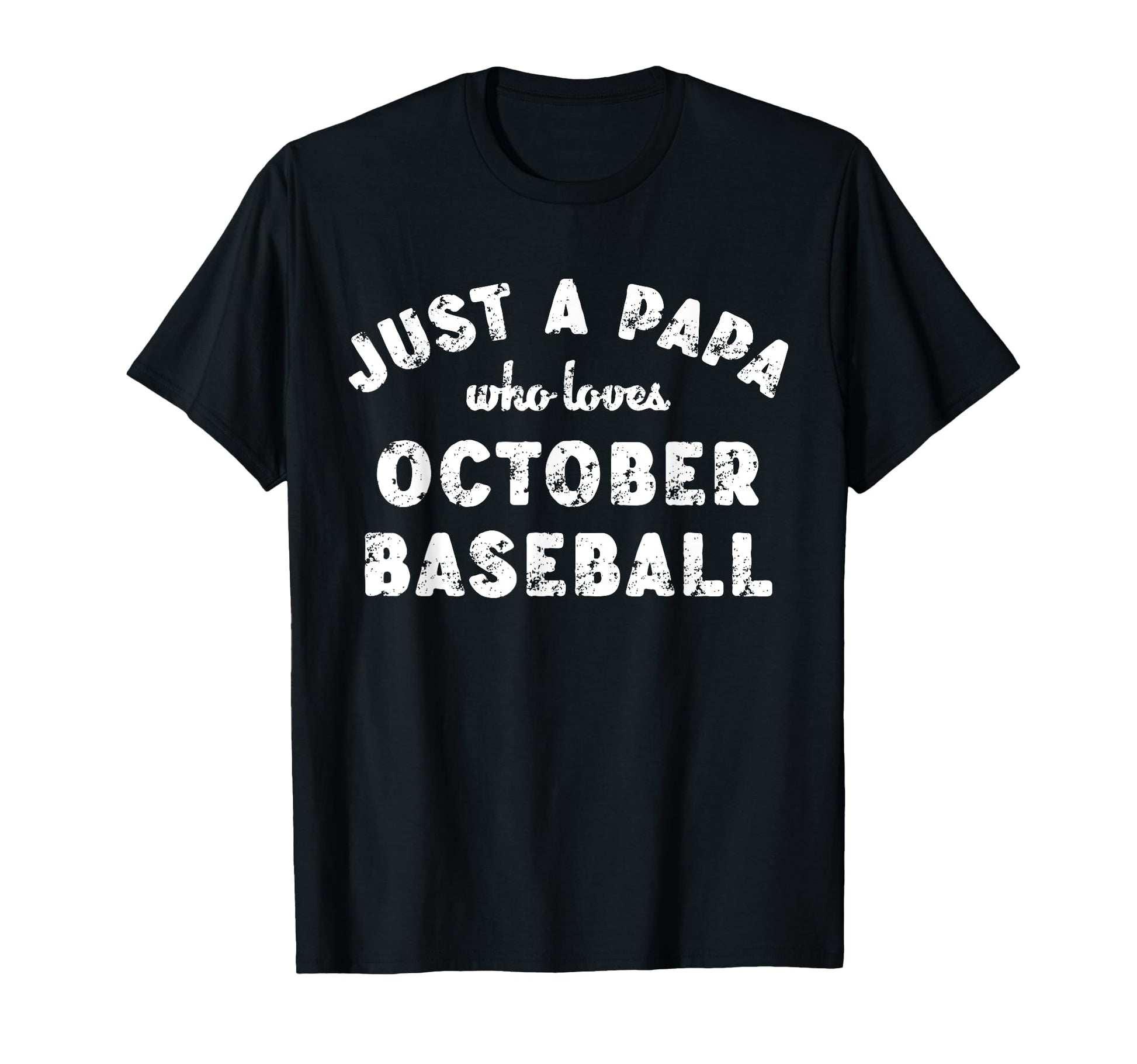 Mens Just Papa Who Loves October T-Shirt - Aesthetic Graphic Unisex - T-Shirt, Sweatshirt, Hoodie