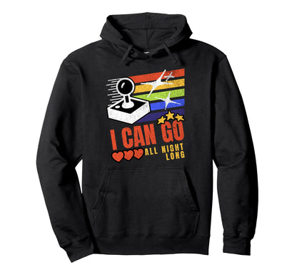 I Can Go All Night Long Arcade Joystick Hoodie - Graphic Print for Adults - T-Shirt, Sweatshirt, Hoodie