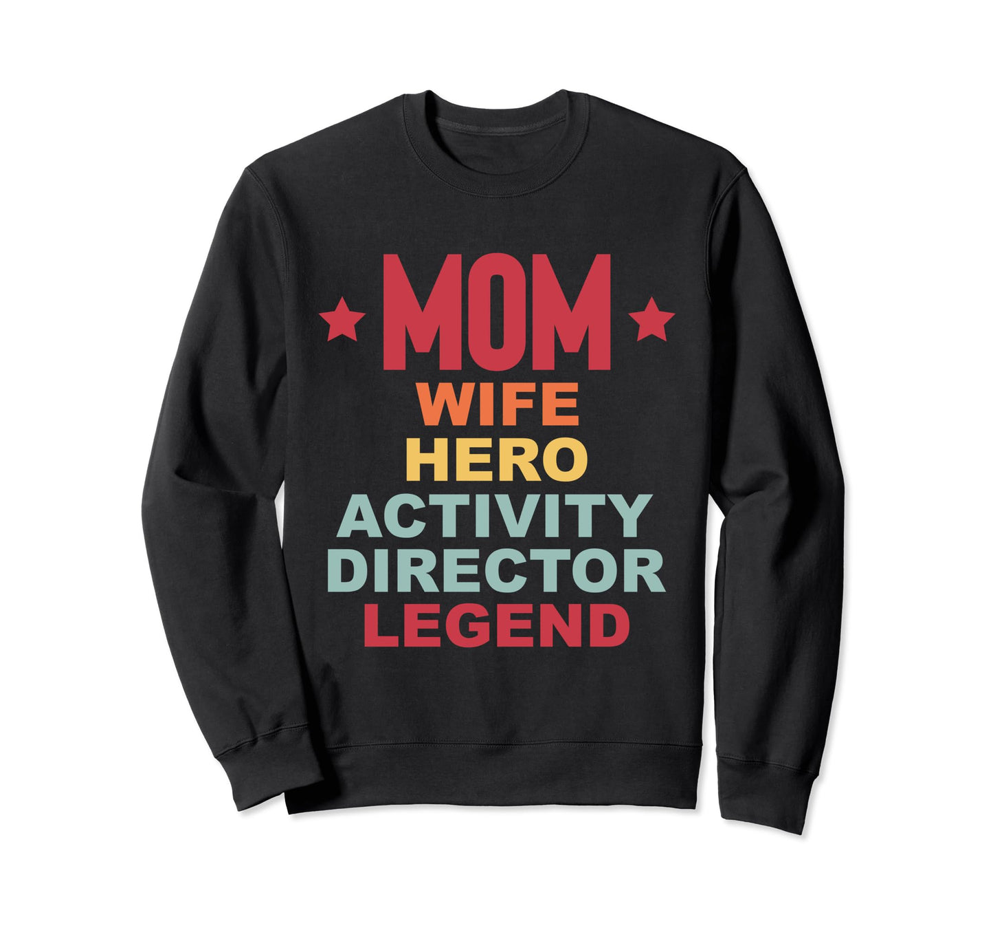Mom Hero Activity Director Sweatshirt - Aesthetic Graphic Men Women - T-Shirt, Sweatshirt, Hoodie