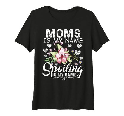 Womens Moms Is My Name Spoiling Is T-Shirt - Aesthetic Graphic for Adults - T-Shirt, Sweatshirt, Hoodie