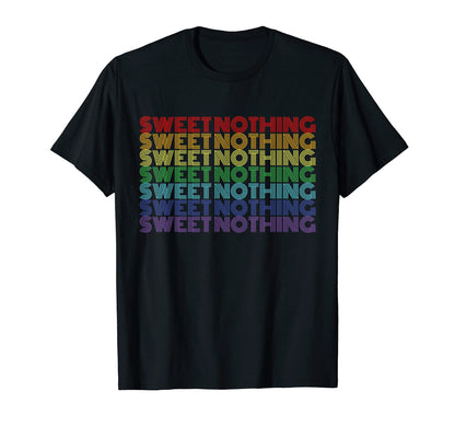 Sweet Nothing Rainbow Gift Music Fan T-Shirt - Streetwear Style Men Women - T-Shirt, Sweatshirt, Hoodie