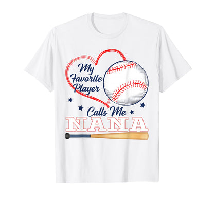 My Favorite Player Calls Me Nana T-Shirt - Fun Novelty Design for Adults - T-Shirt, Sweatshirt, Hoodie
