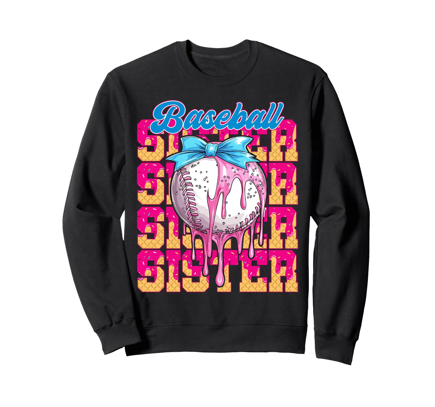 Baseball Sister Drip Ice Cream Baseball Sweatshirt - Graphic Print Unisex - T-Shirt, Sweatshirt, Hoodie