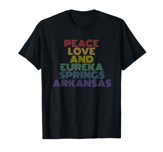 Peace Love Eureka Springs Arkansas T-Shirt - Novelty Apparel for Adults - T-Shirt, Sweatshirt, Hoodie
