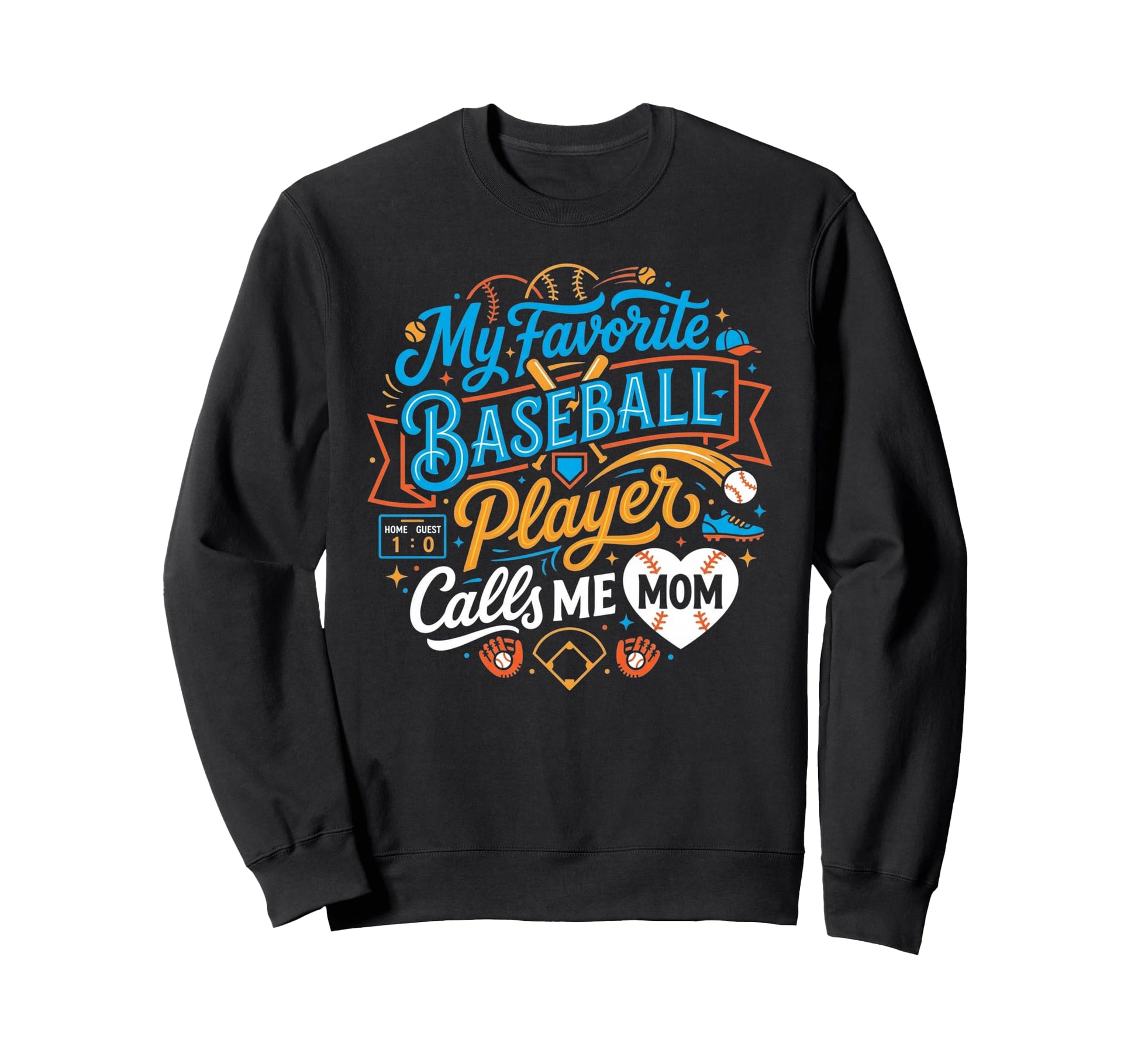 Funny Baseball Mom My Favorite Player Sweatshirt - Graphic Print Men Women - T-Shirt, Sweatshirt, Hoodie