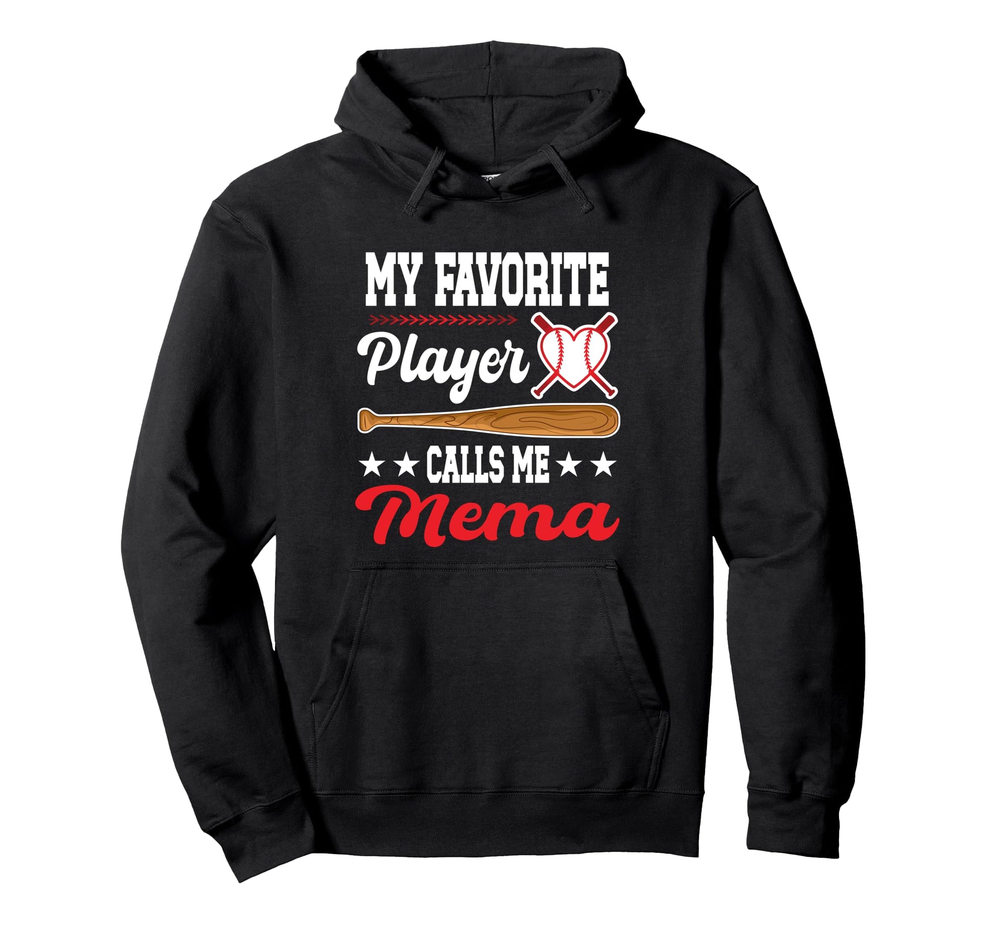 My Favorite Player Calls Me Mema Baseball Hoodie - Graphic Print Unisex - T-Shirt, Sweatshirt, Hoodie