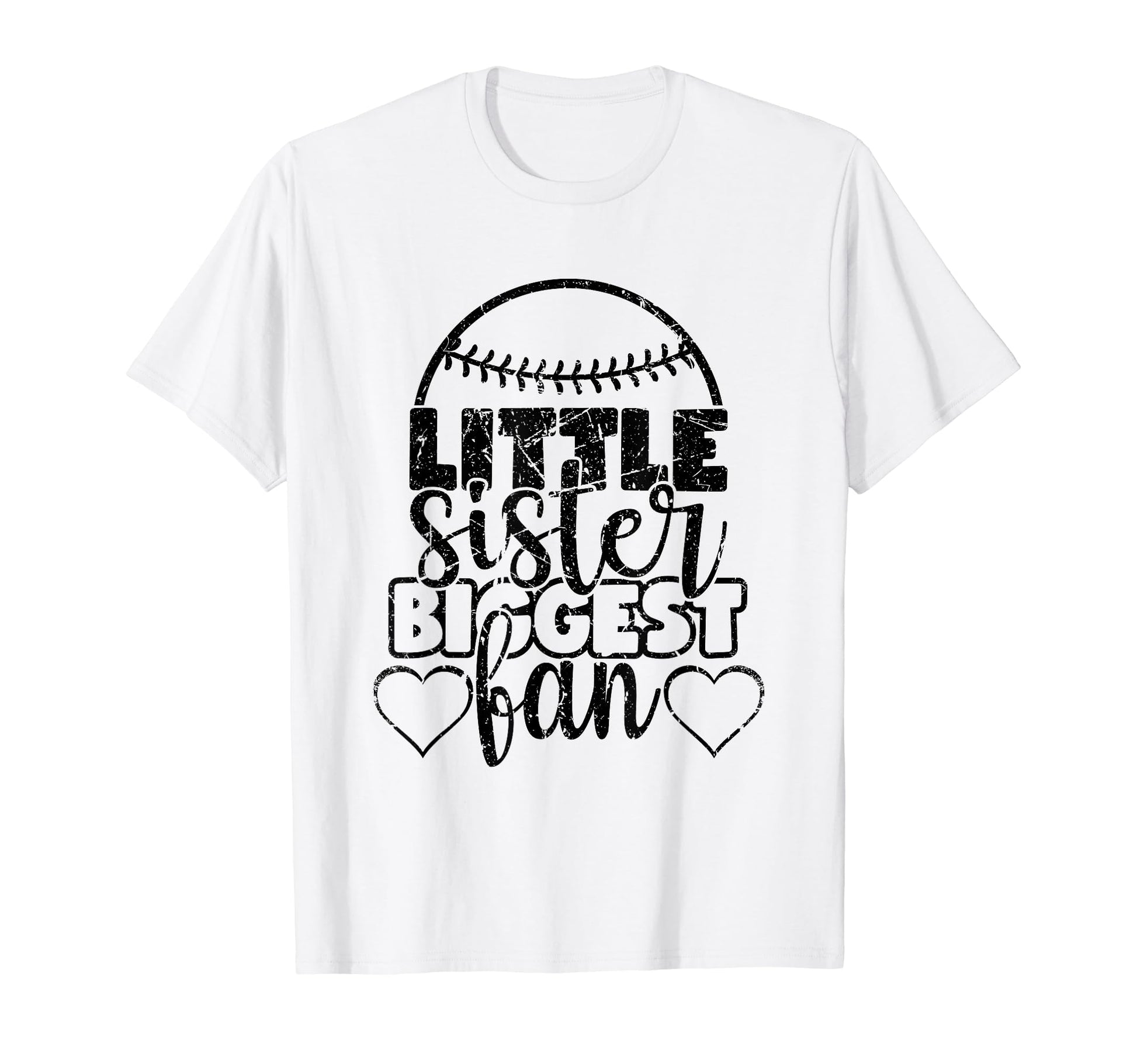 Little Sister Biggest Fan Funny Baseball T-Shirt - Streetwear Style Unisex - T-Shirt, Sweatshirt, Hoodie