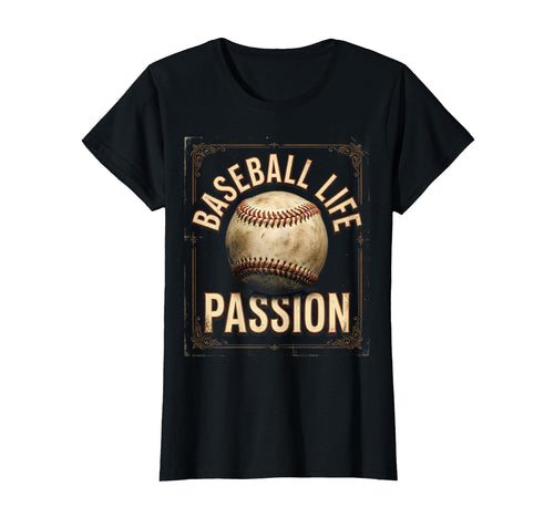 Baseball Life Passion T-Shirt - Casual Everyday Wear for Adults - T-Shirt, Sweatshirt, Hoodie