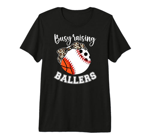 Busy Raising Ballers Sports Mom Sports T-Shirt - Unique Graphic Unisex - T-Shirt, Sweatshirt, Hoodie