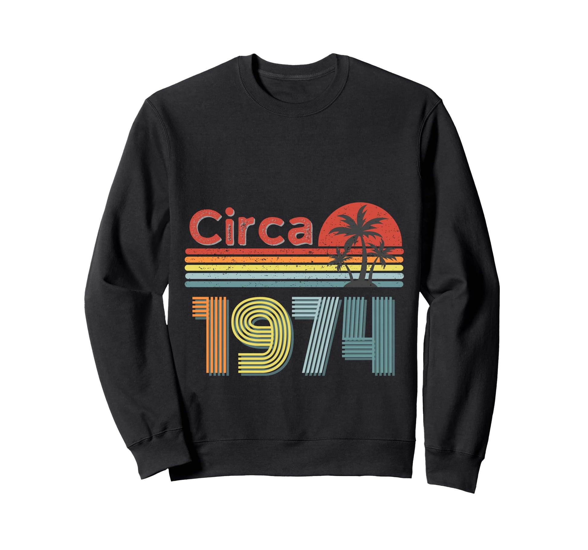 Circa 1974 Fun 70S 80S Sweatshirt - Casual Everyday Wear for Adults - T-Shirt, Sweatshirt, Hoodie