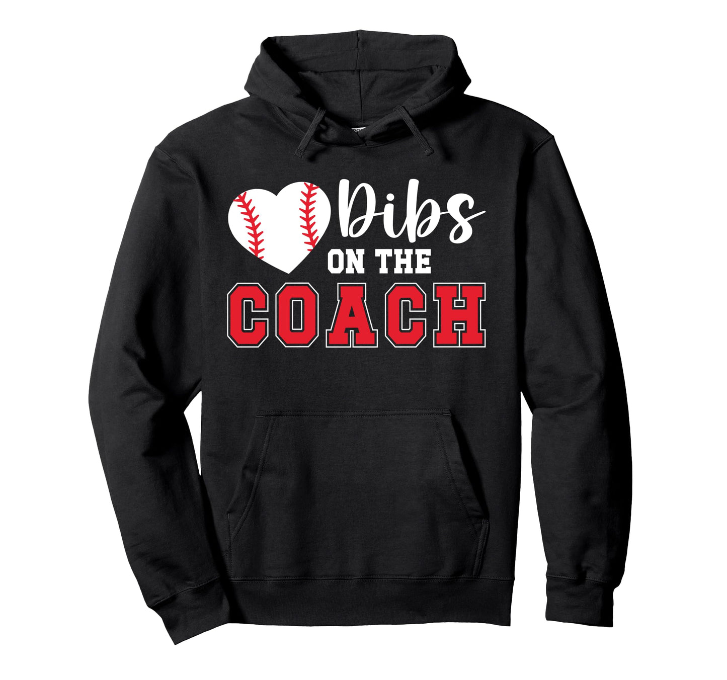 Dibs Coach Baseball Coach Wife Baseball Hoodie - Streetwear Style Unisex - T-Shirt, Sweatshirt, Hoodie