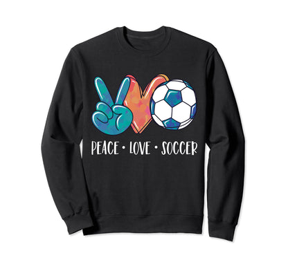 Soccer Lovers Peace Love Soccer Sweatshirt - Casual Everyday Wear Unisex - T-Shirt, Sweatshirt, Hoodie