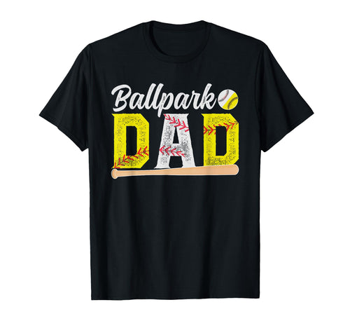 Ballpark Dad Baseball Softball Dad T-Shirt - Fun Novelty Design Unisex - T-Shirt, Sweatshirt, Hoodie