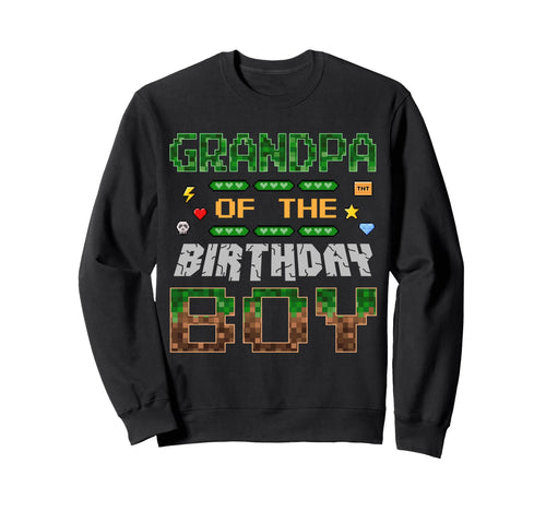 Grandpa Birthday Pixel Gamer Sweatshirt - Streetwear Style Men Women - T-Shirt, Sweatshirt, Hoodie