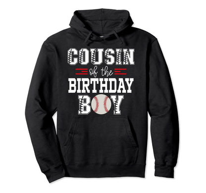 Cousin Birthday Baseball Lover First Hoodie - Novelty Apparel Men Women - T-Shirt, Sweatshirt, Hoodie