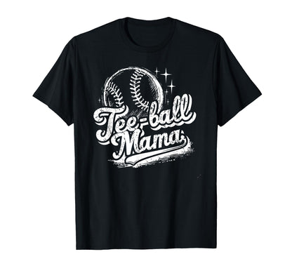 Ball Mom Funny Tball Mama Mothers Day T-Shirt - Fun Novelty Design Unisex - T-Shirt, Sweatshirt, Hoodie