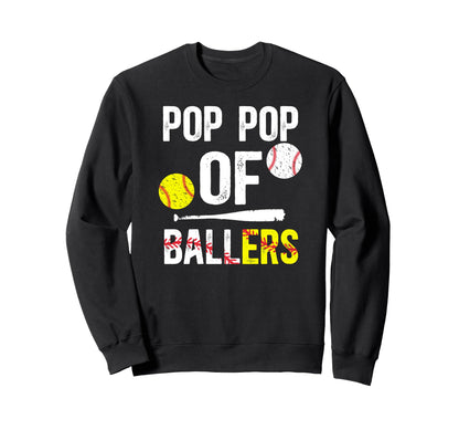 Pop Pop Ballers Softball Baseball Sweatshirt - Casual Everyday Wear Unisex - T-Shirt, Sweatshirt, Hoodie