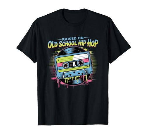 Raised Old School Hip Hop Cassette Vinyl T-Shirt - Streetwear Style Unisex - T-Shirt, Sweatshirt, Hoodie