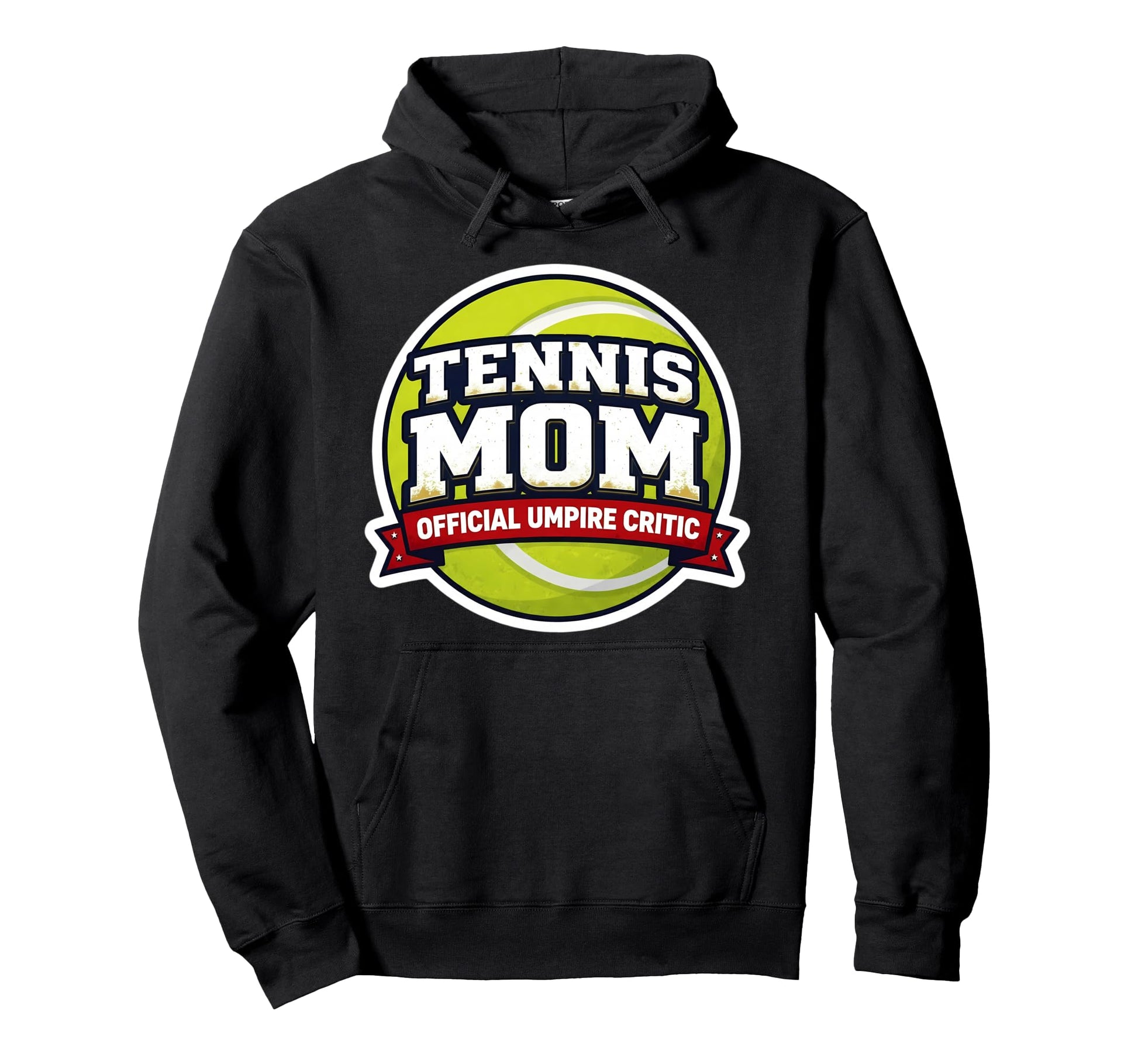 Tennis Mom Umpire Critic Mothers Day Hoodie - Custom Art Print Unisex - T-Shirt, Sweatshirt, Hoodie