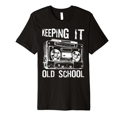 Keeping It Old School 80S 90S Music T-Shirt - Custom Art Print Unisex - T-Shirt, Sweatshirt, Hoodie