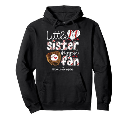 Little Sister Baseball Catcher Sister Hoodie - Novelty Apparel Unisex - T-Shirt, Sweatshirt, Hoodie