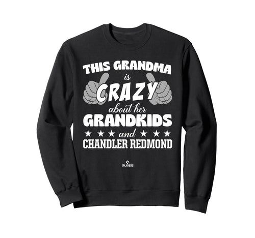 Grandma Crazy Chandler Sweatshirt - Casual Everyday Wear for Adults - T-Shirt, Sweatshirt, Hoodie