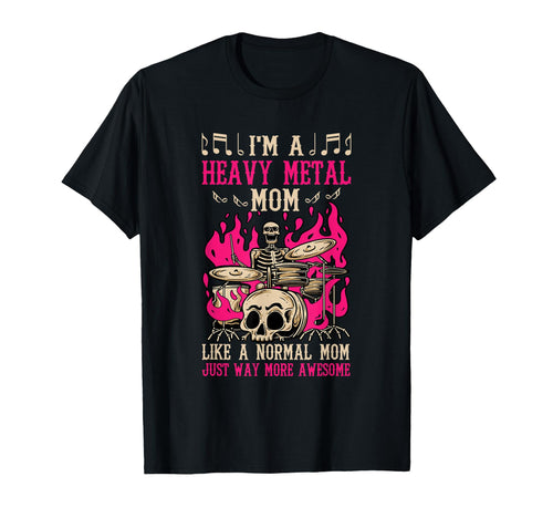 Im Heavy Metal Mom Hardrock Mother T-Shirt - Aesthetic Graphic Unisex - T-Shirt, Sweatshirt, Hoodie