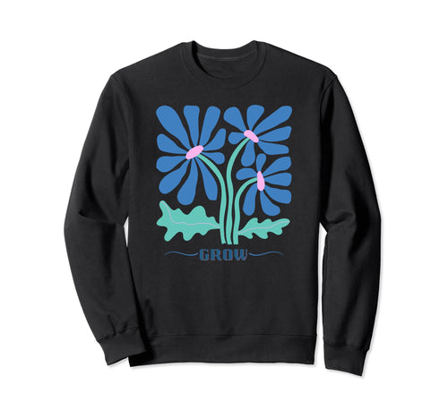 Abstract Flowers Grow Positive Sweatshirt - Fun Novelty Design for Adults - T-Shirt, Sweatshirt, Hoodie
