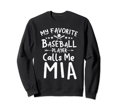 My Favorite Baseball Player Calls Me Sweatshirt - Unique Graphic Men Women - T-Shirt, Sweatshirt, Hoodie