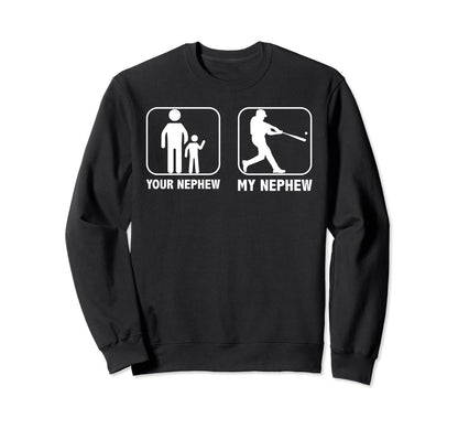 My Baseball Nephew Catcher Sweatshirt - Casual Everyday Wear Men Women - T-Shirt, Sweatshirt, Hoodie