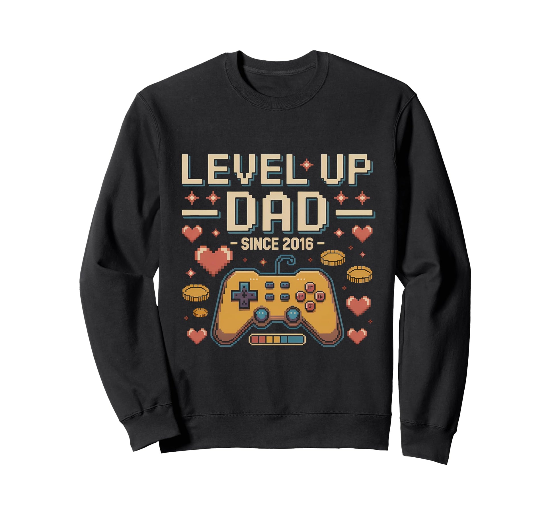 Level Up Dad Since 2016 Gamer Sweatshirt - Fun Novelty Design Unisex - T-Shirt, Sweatshirt, Hoodie