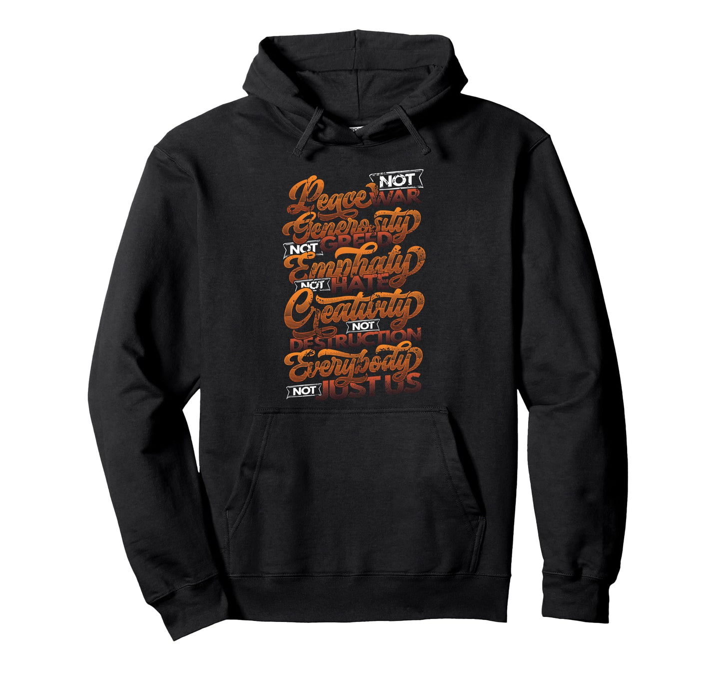 Peace Generosity Empathy Creativity Hoodie - Custom Art Print Unisex - T-Shirt, Sweatshirt, Hoodie