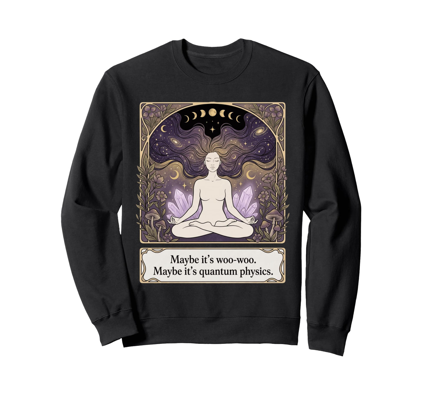 Maybe Its Woo Woo Maybe Its Sweatshirt - Minimalist Print Men Women - T-Shirt, Sweatshirt, Hoodie