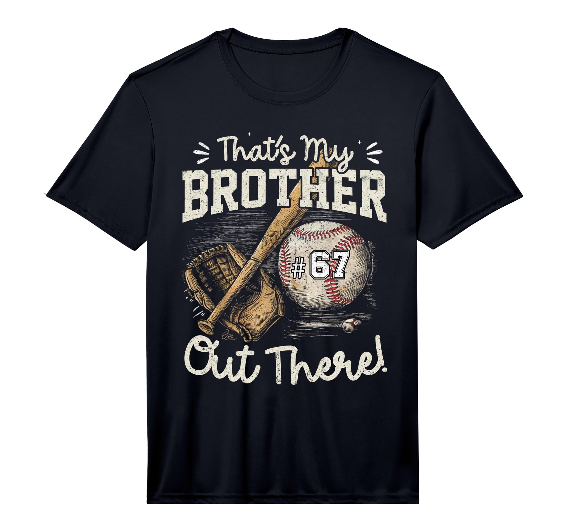 Thats My Brother Out There Jersey Number 67 T-Shirt - Graphic Print Unisex - T-Shirt, Sweatshirt, Hoodie