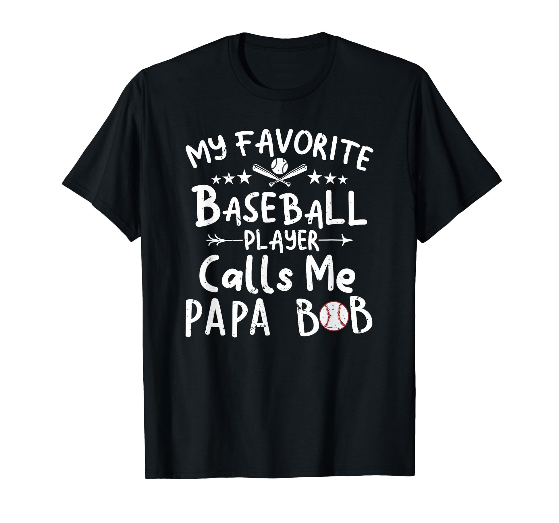 My Favorite Baseball Player Calls Me Papa T-Shirt - Unique Graphic Unisex - T-Shirt, Sweatshirt, Hoodie