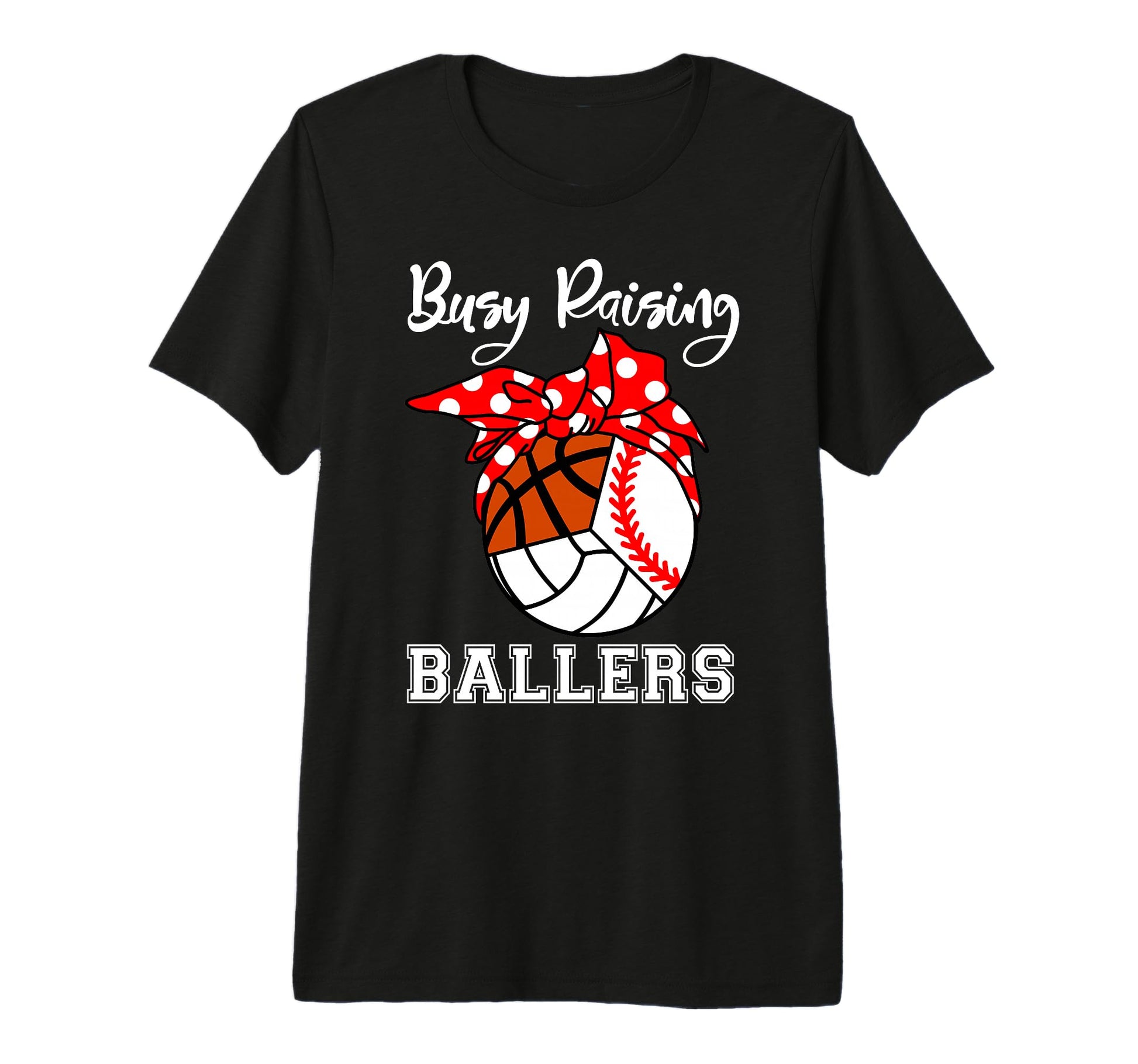 Busy Raising Ballers Baseball Volleyball T-Shirt - Graphic Print Unisex - T-Shirt, Sweatshirt, Hoodie