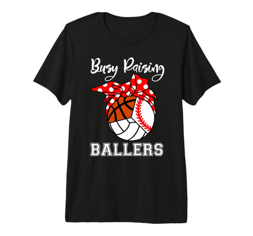 Busy Raising Ballers Baseball Volleyball T-Shirt - Graphic Print Unisex - T-Shirt, Sweatshirt, Hoodie