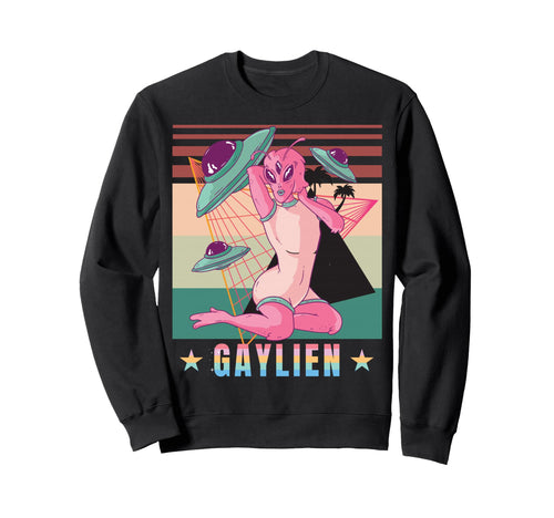 Gay Gaylien Alien Lgbtq Queer Sweatshirt - Casual Everyday Wear Unisex - T-Shirt, Sweatshirt, Hoodie